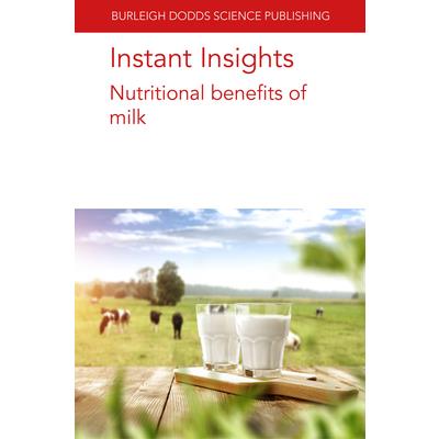 Instant Insights: Nutritional Benefits of Milk