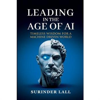 Leading in the Age of AI
