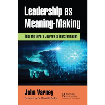 Leadership as Meaning-Making