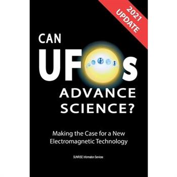 Can UFOs Advance Science? (International English) UPDATE 2021
