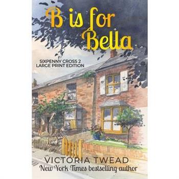 B is for Bella - LARGE PRINT