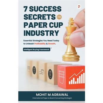 7 Success Secrets for Paper Cup Industry