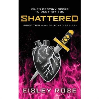 Shattered