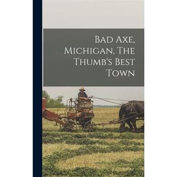 Bad Axe, Michigan, The Thumb’s Best Town