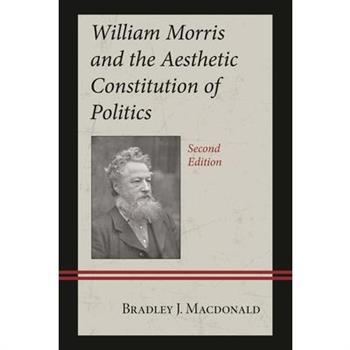 William Morris and the Aesthetic Constitution of Politics