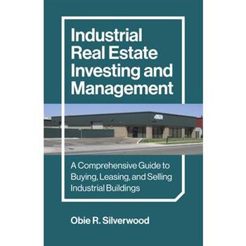 Industrial Real Estate Investing and Management