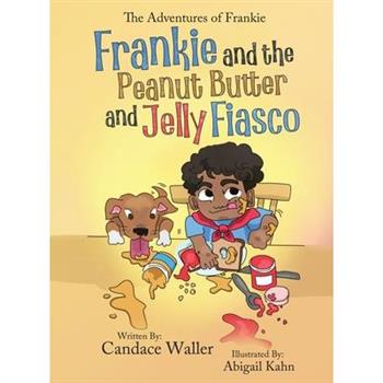 Frankie and the Peanut Butter and Jelly Fiasco