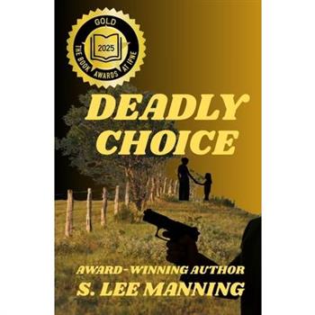 Deadly Choice