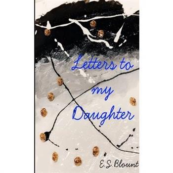 Letters to my Daughter