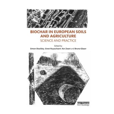 Biochar in European Soils and Agriculture
