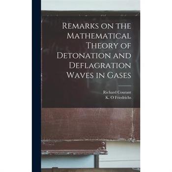 Remarks on the Mathematical Theory of Detonation and Deflagration Waves in Gases