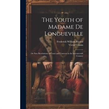 The Youth of Madame De Longueville