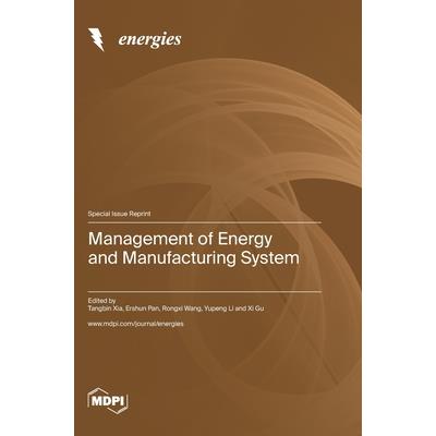 Management of Energy and Manufacturing System