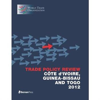 Trade Policy Review - Cote D’ivoire Guinea-Bissau and Togo