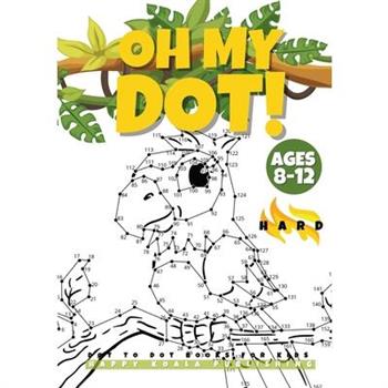"OH MY DOT!" Dot to Dot books for kids ages 8-12 Hard
