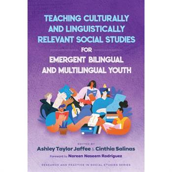 Teaching Culturally and Linguistically Relevant Social Studies for Emergent Bilingual and Multilingual Youth