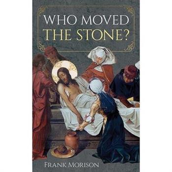 Who Moved the Stone?