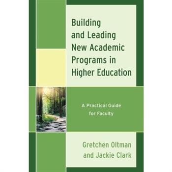 Building and Leading New Academic Programs in Higher Education