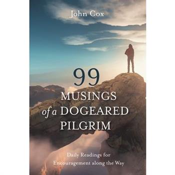 99 Musings of a Dogeared Pilgrim