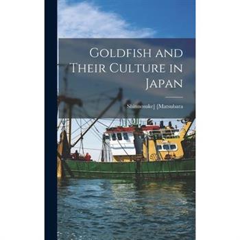 Goldfish and Their Culture in Japan
