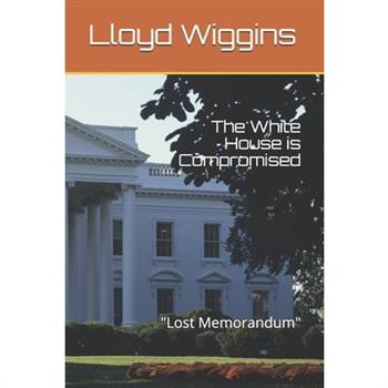 The White House is Compromised