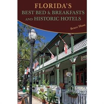 Florida’s Best Bed & Breakfasts and Historic Hotels