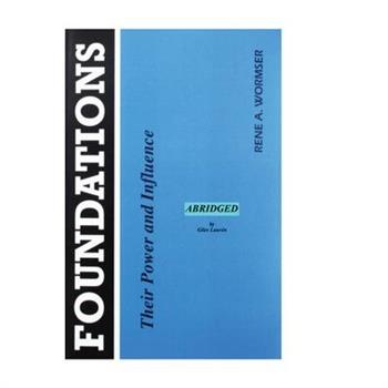 Foundations; their Power and Influence - Abridged
