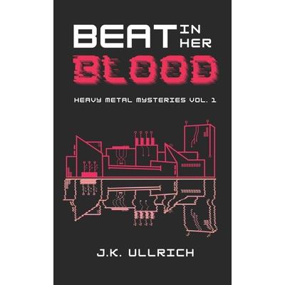 Beat In Her Blood