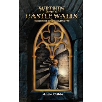 Within the Castle Walls