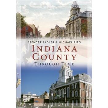 Indiana County Through Time