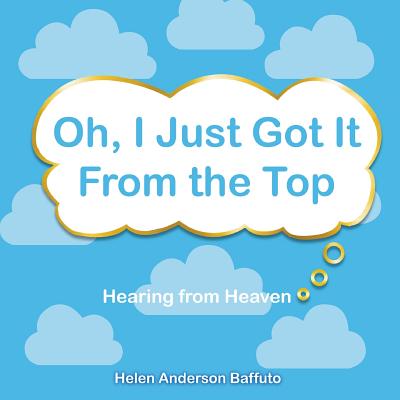 Oh, I Just Got It From the Top