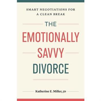 The Emotionally Savvy Divorce