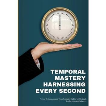 Temporal Mastery