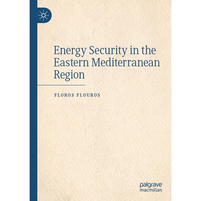 Energy Security in the Eastern Mediterranean Region