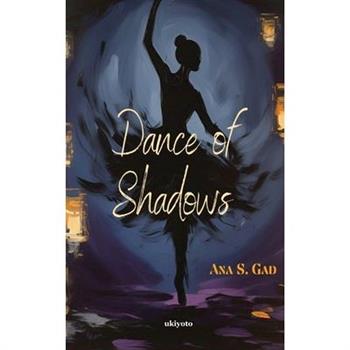 Dance of Shadows