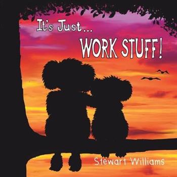 It's Just Work Stuff