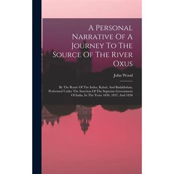 A Personal Narrative Of A Journey To The Source Of The River Oxus