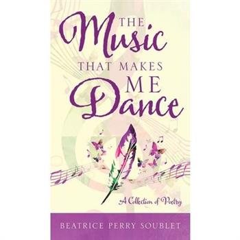 The Music That Makes Me Dance