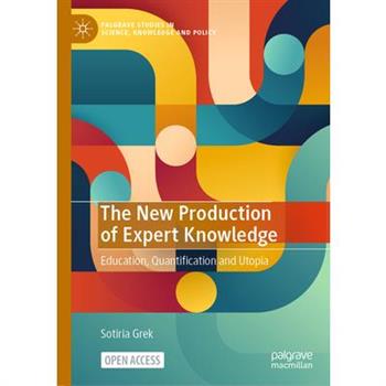 The New Production of Expert Knowledge