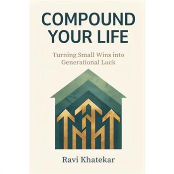 Compound Your Life
