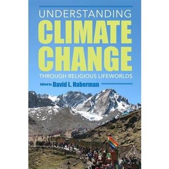 Understanding Climate Change Through Religious Lifeworlds