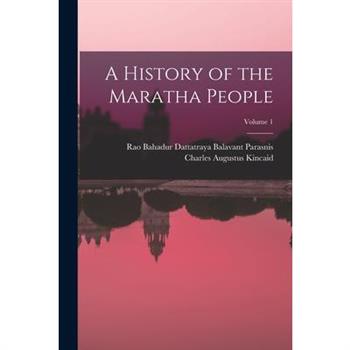A History of the Maratha People; Volume 1