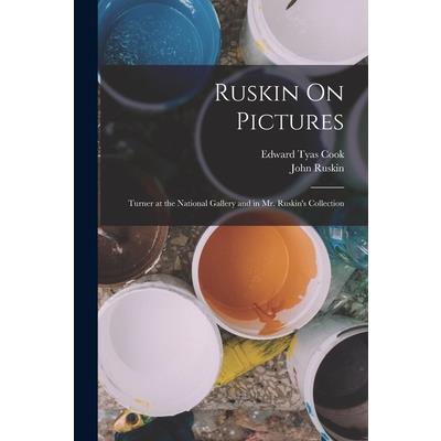 Ruskin On Pictures