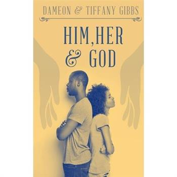 Him, Her & God