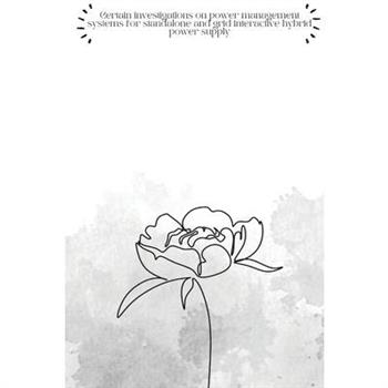 Certain investigations on power management systems for standalone and grid interactive hybrid power supply