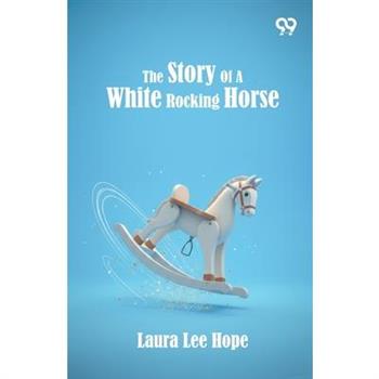 The Story Of A White Rocking Horse