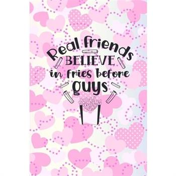 Real Friends Believe In Fries Before Guys