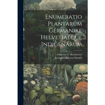 Enumeratio Plantarum Germaniae Helvetiaeque Indigenarum