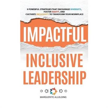Impactful Inclusive Leadership
