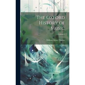 The Oxford History of Music; Volume 1